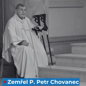 Zemřel P.&nbsp;Petr Chovanec